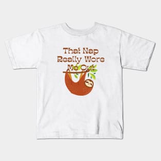 Sloth That Nap Really Wore Me Out Kids T-Shirt